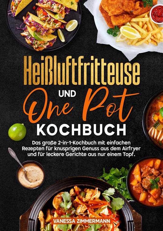 Heißluftfritteuse und One Pot Kochbuch