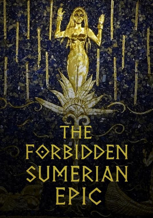 The Forbidden Sumerian Epic