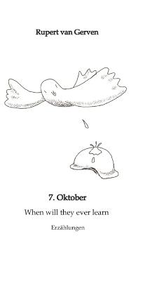 7 Oktober: When whill they ever learn - Rupert Van Gerven - cover
