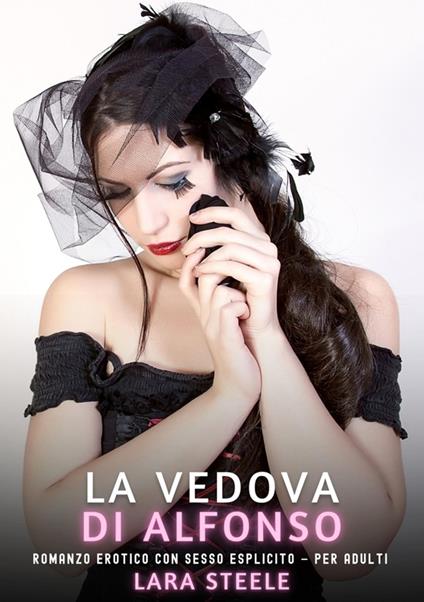 La Vedova di Alfonso - Lara Steele - ebook