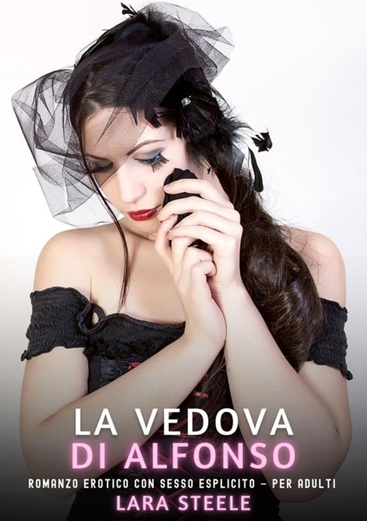 La Vedova di Alfonso - Lara Steele - ebook