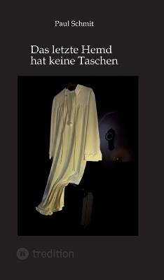 Das letzte Hemd hat keine Taschen - Paul Schmit - cover