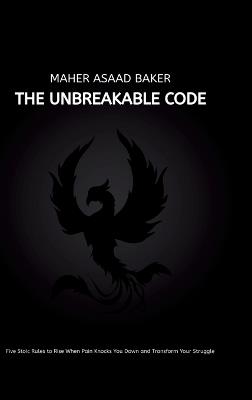 The Unbreakable Code - Maher Asaad Baker - cover