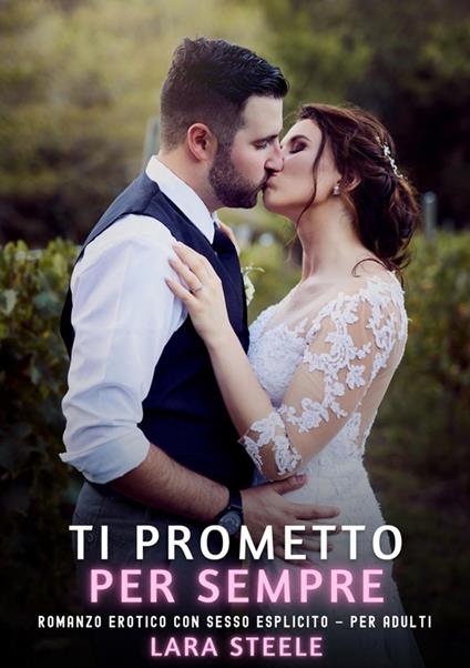 Ti Prometto per Sempre - Lara Steele - ebook