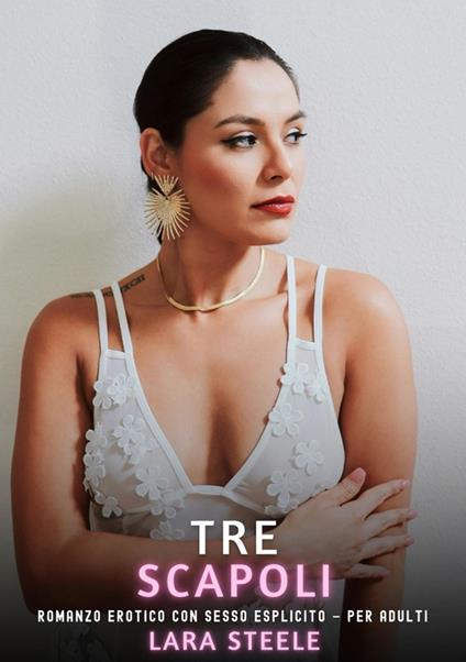 Tre Scapoli - Lara Steele - ebook