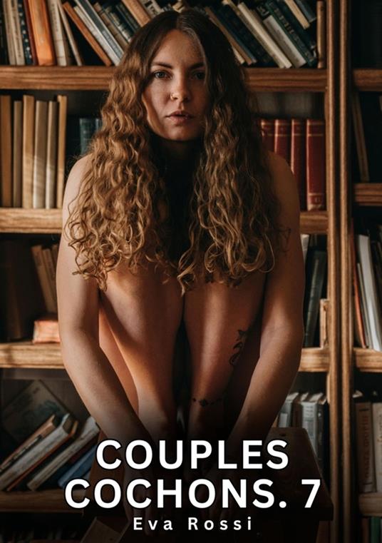 Couples Cochons. 7