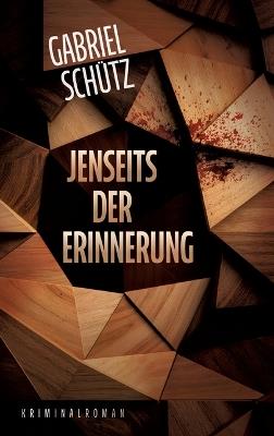 Jenseits der Erinnerung - Gabriel Schütz - cover