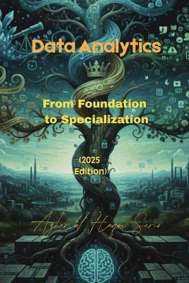 Data Analytics: From Foundation to Specialization (2025 Edition) - Azhar Ul Haque Sario - cover