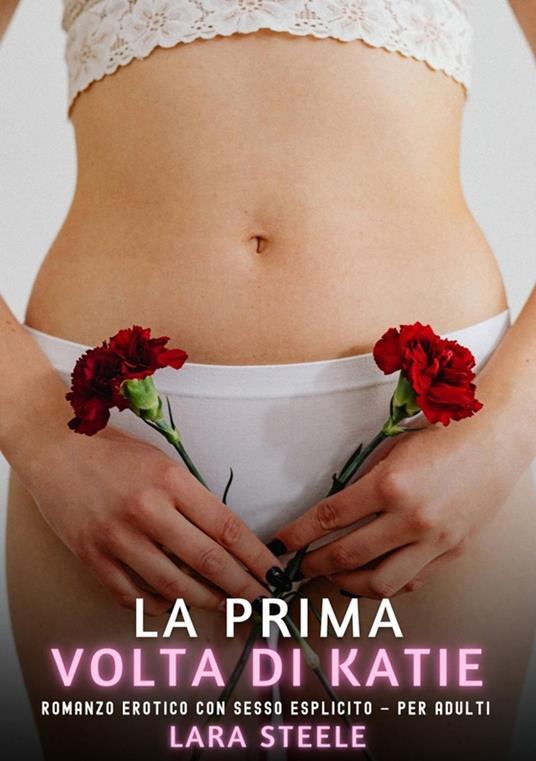 La Prima Volta di Katie - Lara Steele - ebook