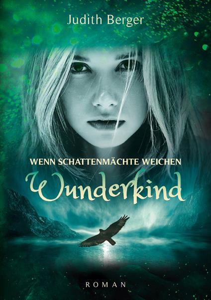Wenn Schattenmächte weichen - Wunderkind