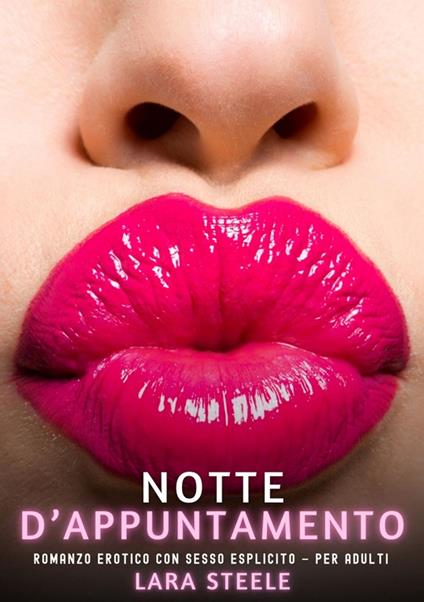 Notte d’Appuntamento - Lara Steele - ebook