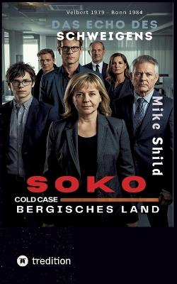 SOKO COLD CASE Bergisches Land: Das Echo des Schweigens - Mike Shild - cover