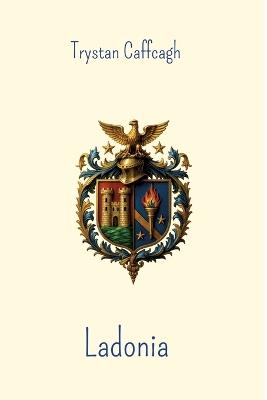 Ladonia: Poems between World and Otherworld - Trystan Caffcagh - cover