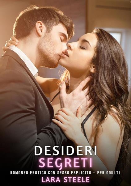 Desideri Segreti - Lara Steele - ebook