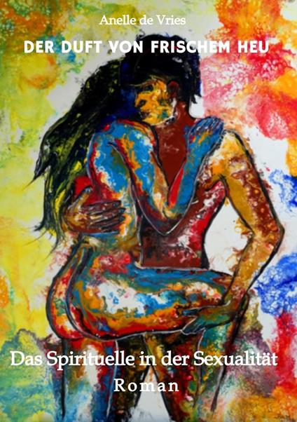 Der Duft von frischem Heu