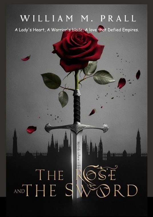 The Rose and the Sword