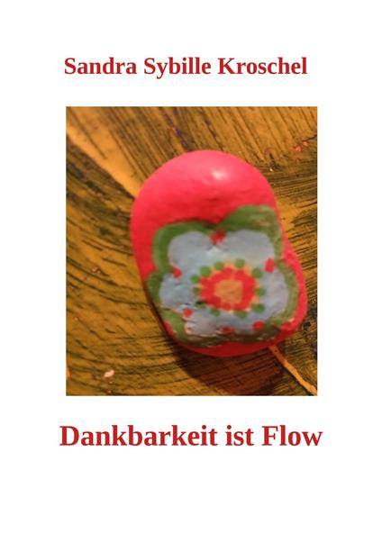 Dankbarkeit ist Flow