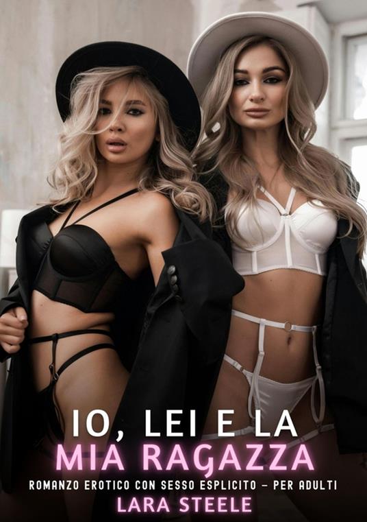 Io, Lei e la Mia Ragazza - Lara Steele - ebook