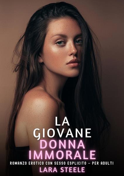 La Giovane Donna Immorale - Lara Steele - ebook