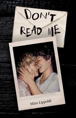 Don't read me: Ein queerer Roman über Verzeihen und die Sprache zwischen den Zeilen - Miro Lippoldt - cover