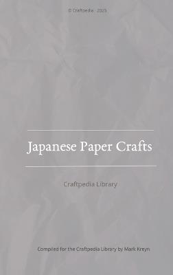 Japanese Paper Crafts - Mark Kreyn - cover