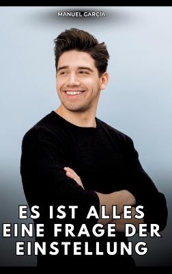 Es ist alles eine Frage der Einstellung: Erotische Schwulengeschichten für Erwachsene Männer - Manuel García - cover