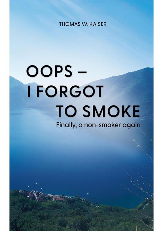 Oops – I forgot to smoke