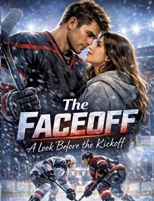 The Faceoff - A Look Before the Kickoff: Thrilling college sports romance - Dominik Mikulaschek - cover