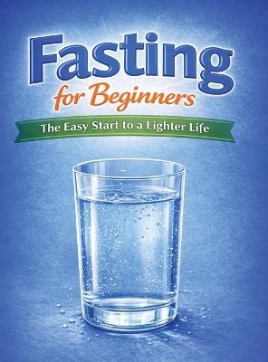 Fasting for Beginners: The easy start to a lighter life - Dominik Mikulaschek - cover