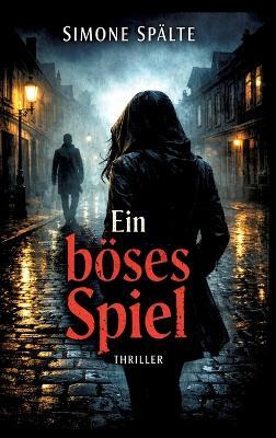 Ein böses Spiel - Simone Spälte - cover