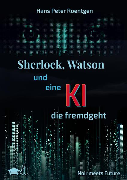 Sherlock, Watson und eine KI, die fremdgeht