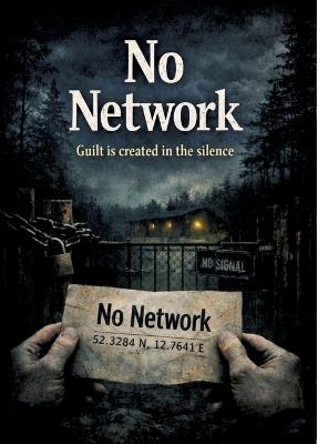 No Network: Guilt is created in the silence - Dominik Mikulaschek - cover