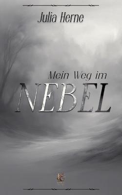 Mein Weg im Nebel - Julia Herne - cover