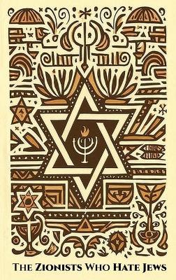 The ZIONISTS who HATE JEWS - Joss Sheldon - cover