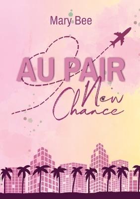 Au Pair: New Chance - Mary Bee - cover