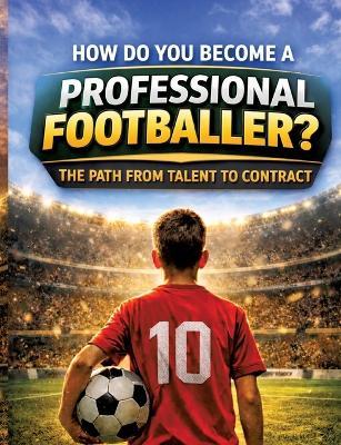 How do you become a professional footballer?: The path from talent to contract - Dominik Mikulaschek - cover