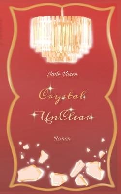 Crystal UnClear - Jade Vivien - cover