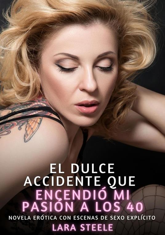 El Dulce Accidente que Encendió mi Pasión a los 40