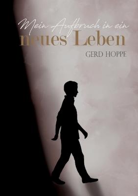 Mein Aufbruch in ein neues Leben: Wie ich Jesus begegnete und mein Herz neu wurde - Gerd Hoppe - cover