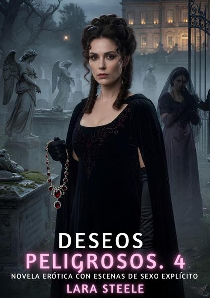 Deseos Peligrosos. 4
