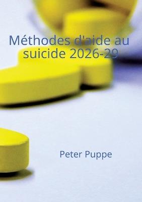 Méthodes d'aide au suicide 2026-29 - Peter Puppe - cover