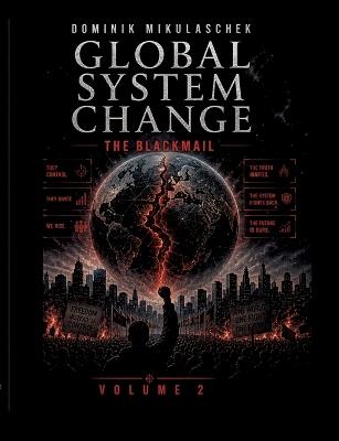 Global System Change: THE BLACKMAIL: Volume 2 - Dominik Mikulaschek - cover