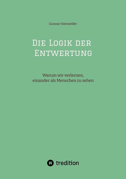 Die Logik der Entwertung