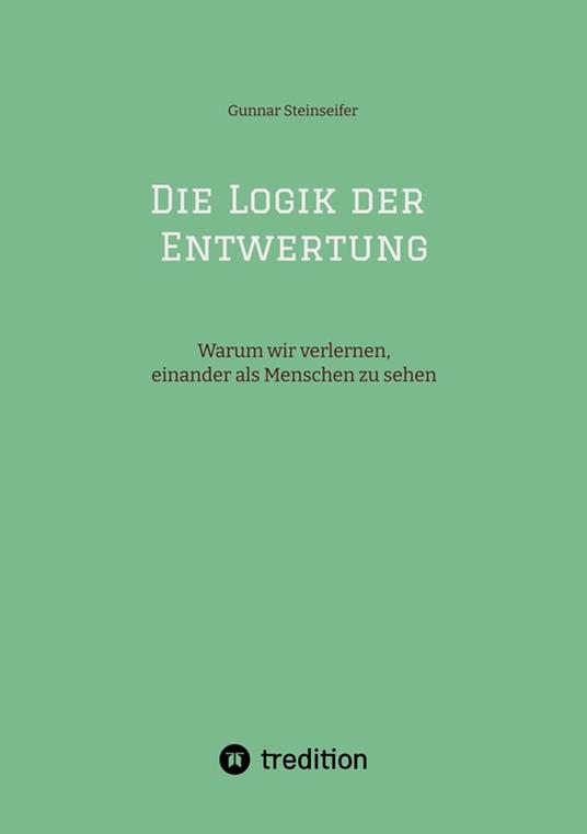 Die Logik der Entwertung