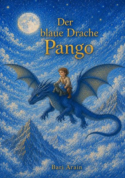 Der blaue Drache Pango - Bari Arain - ebook