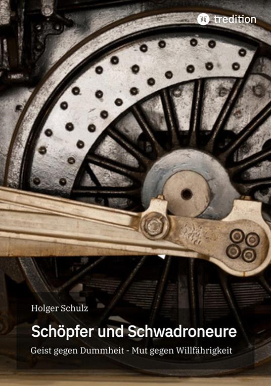Schöpfer und Schwadroneure
