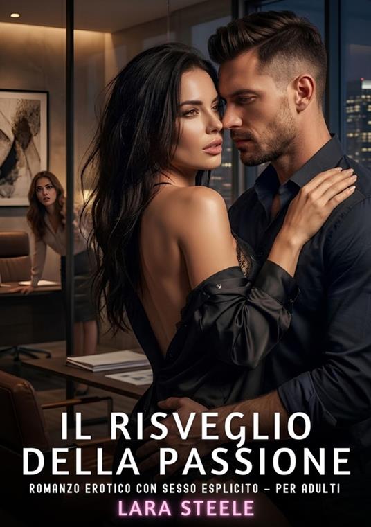 Il Risveglio della Passione - Lara Steele - ebook