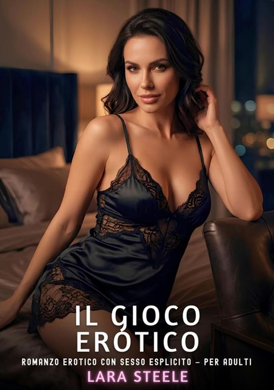 Il Gioco Erotico - Lara Steele - ebook
