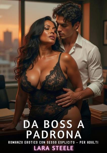 Da Boss a Padrona - Lara Steele - ebook