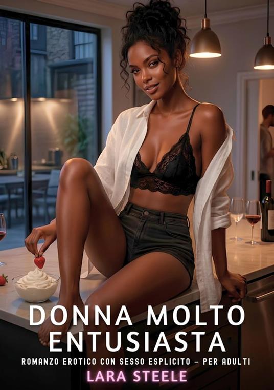 Donna Molto Entusiasta - Lara Steele - ebook